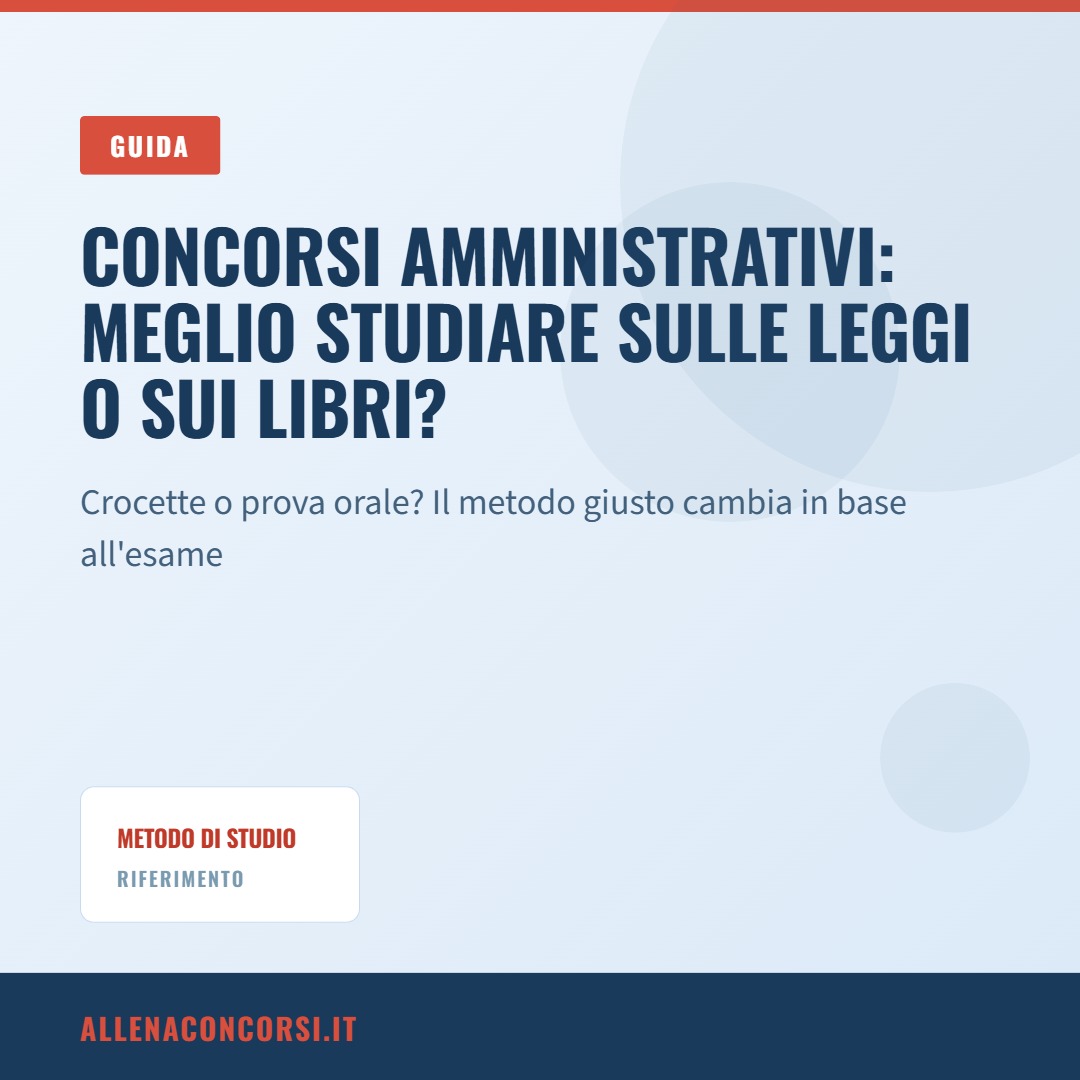 Concorsi amministrativi: meglio studiare sulle leggi o sui libri?