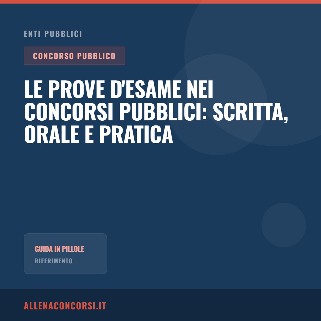 Le prove d'esame nei concorsi pubblici: scritta, orale e pratica