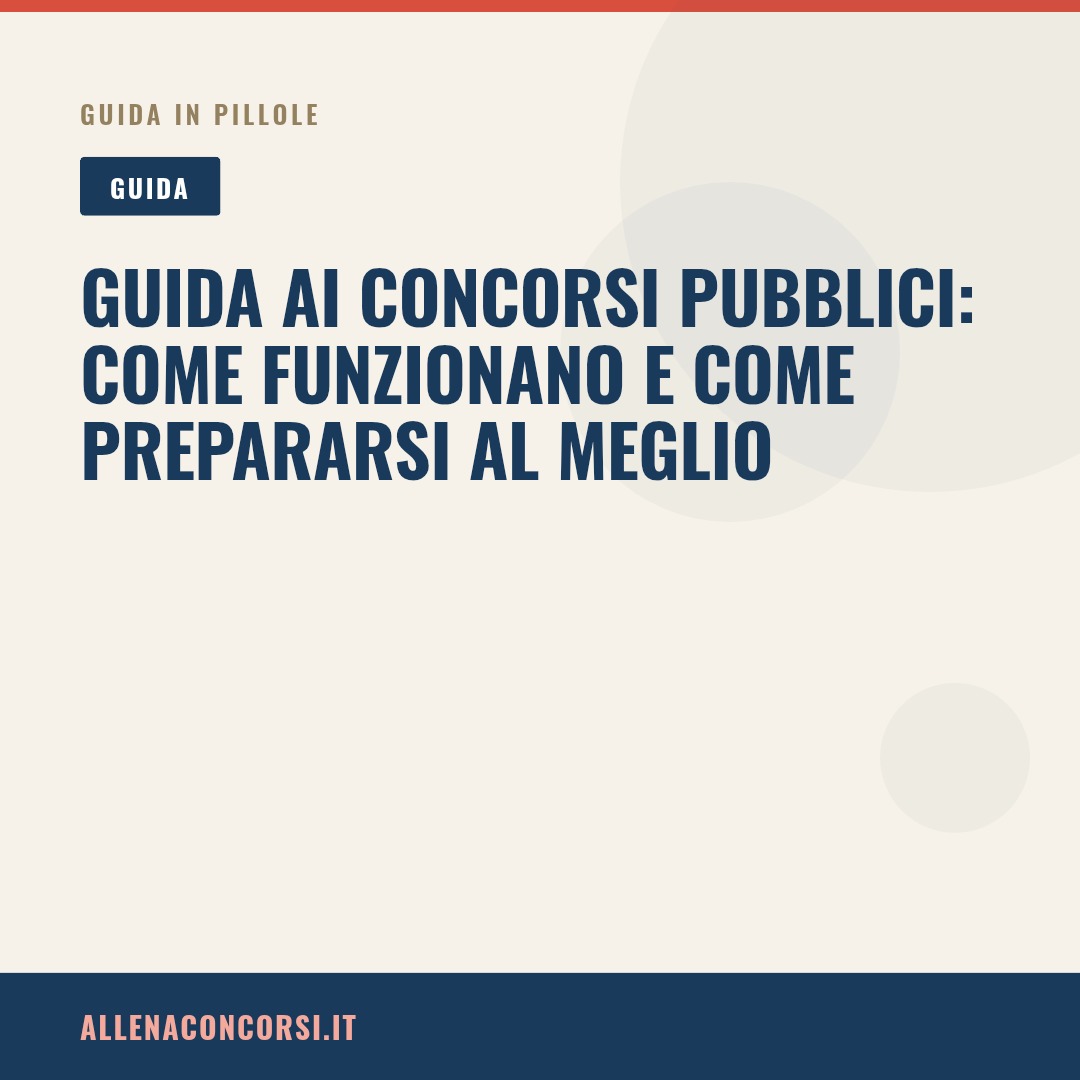 Guida ai concorsi pubblici: come funzionano e come prepararsi al meglio
