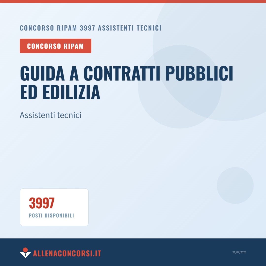 Concorso RIPAM 3997 Assistenti Tecnici: guida a contratti pubblici ed edilizia